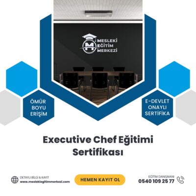Executive Chef Eğitimi Sertifikası