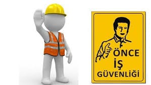 İŞ SAĞLIĞI VE GÜVENLİĞİ